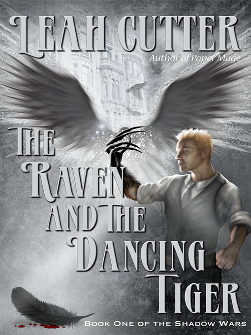 Title details for The Raven and the Dancing Tiger by Leah Cutter - Available